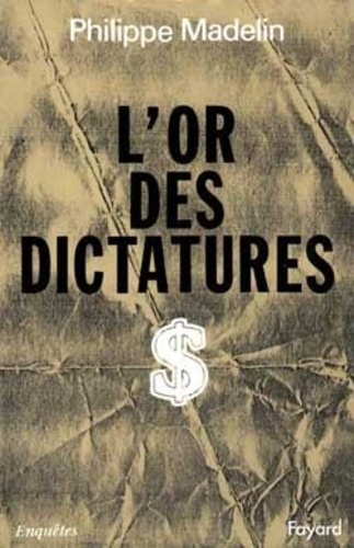 L'or des dictatures