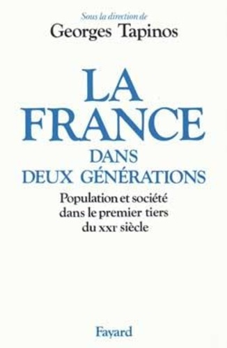 La France dans deux générations. Population et société dans le premier tiers du XXIe siècle
