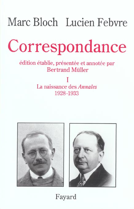 Correspondance. Volume 1, La naissance des Annales (1928-1933)
