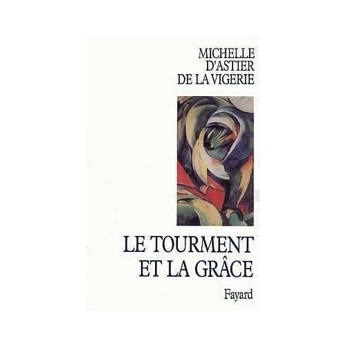 Le tourment et la grâce