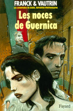 Les Aventures de Boro, reporter photographe Tome 3 : Les noces de Guernica