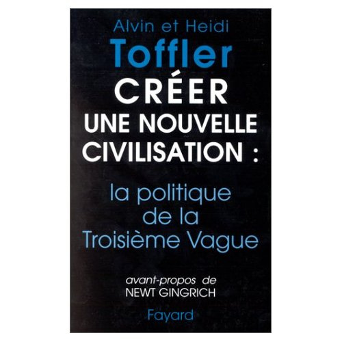 Créer une nouvelle civilisation. La politique de la Troisième Vague