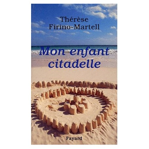 MON ENFANT CITADELLE