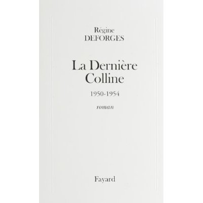 La Dernière Colline. (1950-1954)