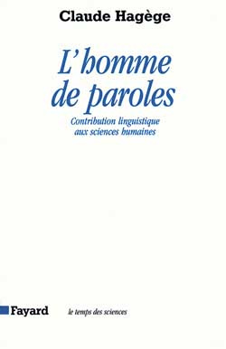 L'homme de paroles. Contribution linguistique aux sciences humaines