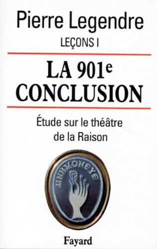 Leçons. Tome 1, La 901e conclusion : étude sur le théâtre de la Raison