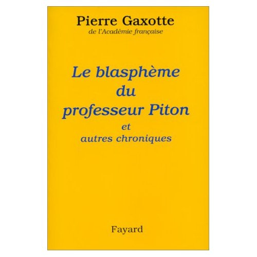 Le blasphème du professeur Piton. Et autres chroniques