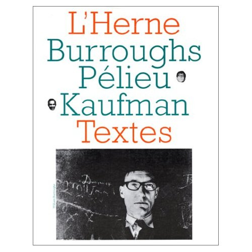 Les Cahiers de l'Herne : William Burroughs, Claude Pékieu, Bob Kaufman