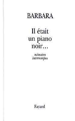 IL ETAIT UN PIANO NOIR... - MEMOIRES INTERROMPUS