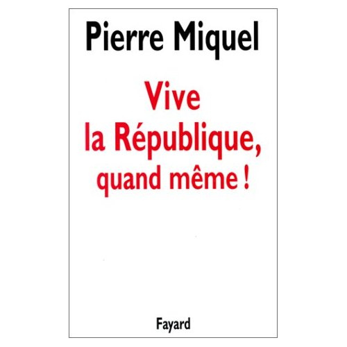 Vive la République, quand mÃême !