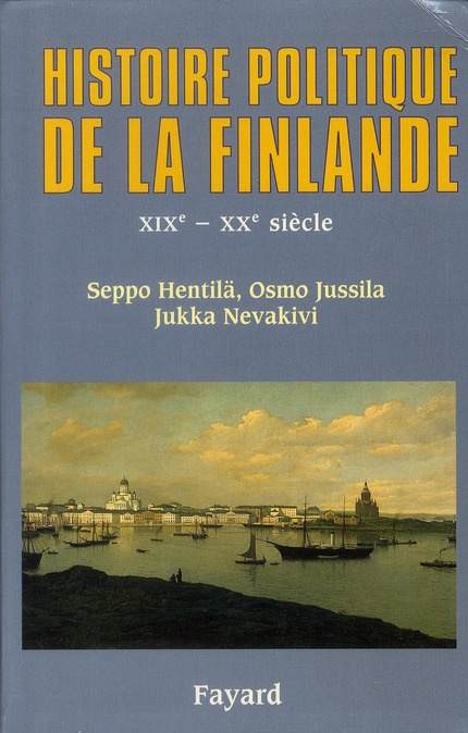 Histoire politique de la Finlande. XIXème-XXème siècle