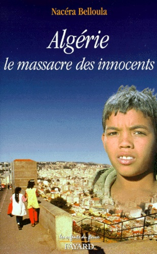 ALGERIE, LE MASSACRE DES INNOCENTS
