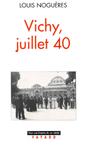 Vichy, juillet 40