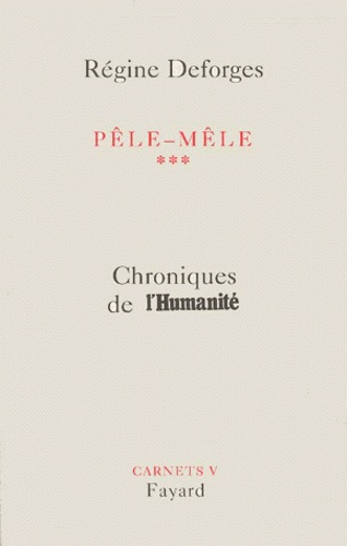 Pêle-mêle. Chroniques de l'Humanité, Tome 3