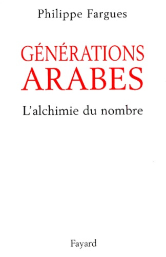 Générations arabes. L'alchimie du nombre