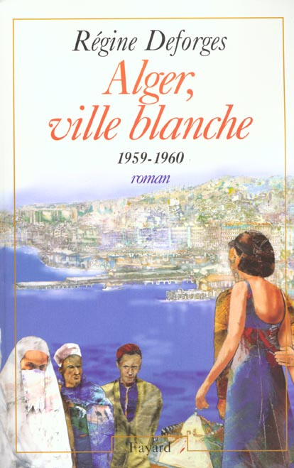 La bicyclette bleue Tome 8 : Alger, ville blanche. 1959-1960