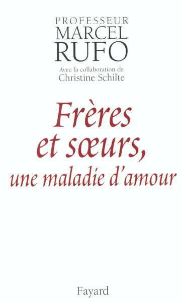 Frères et soeurs, une maladie d'amour