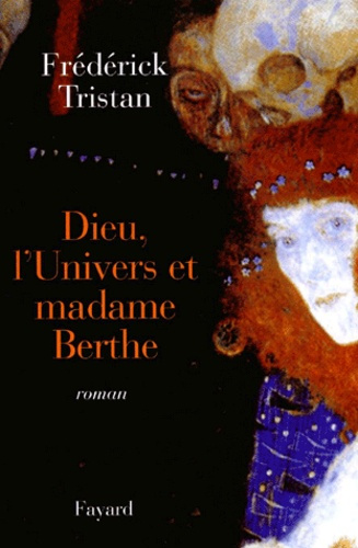 Dieu, l'Univers et madame Berthe