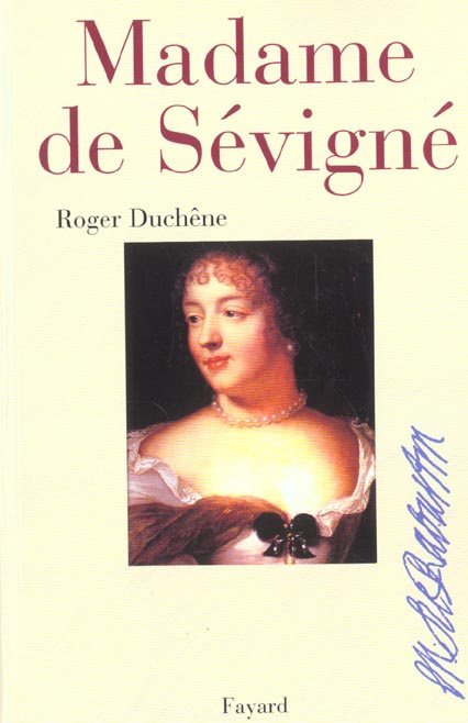Madame de Sévigné ou la chance d'être femme