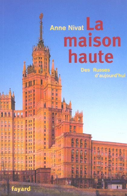 LA MAISON HAUTE - DES RUSSES D'AUJOURD'HUI