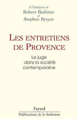 Les Entretiens de Provence. Le juge dans la société contemporaine