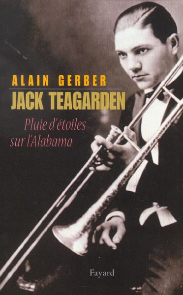 Jack Teagarden. Pluie d'étoiles sur l'Alabama