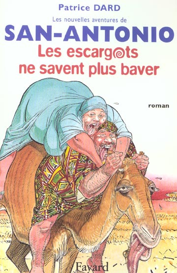 Les nouvelles aventures de San-Antonio : Les escargots ne savent plus baver. Roman d'aventures : wes