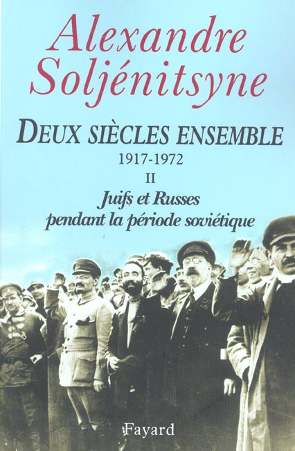 Deux siècles ensemble (1917-1972). Tome 2, Juifs et Russes pendant la période soviétique