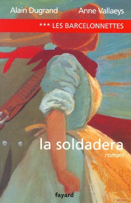 Les Barcelonnettes Tome 3 : La soldadera