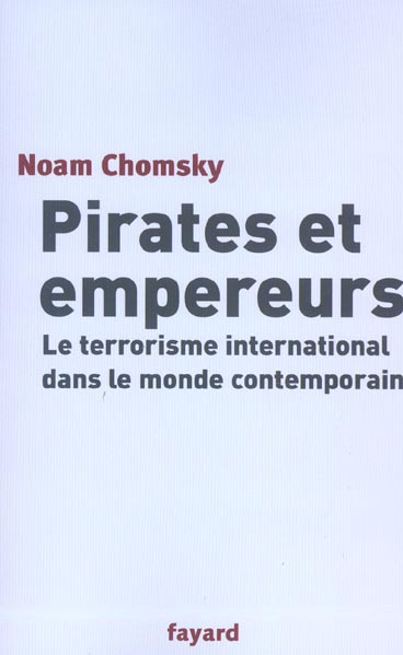 Pirates et empereurs. Le terrorisme international dans le monde contemporain