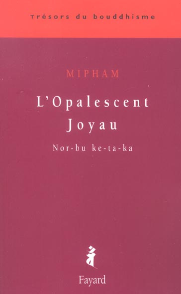 L'opalescent joyau. Nor-bu ke-ta-ka