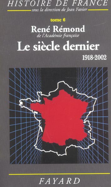 LE SIECLE DERNIER - 1918-2002
