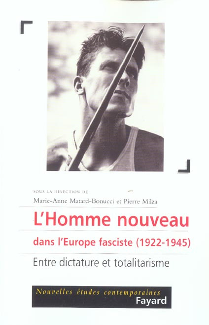 L'homme nouveau dans l'Europe fasciste (1922-1945). Entre dictature et totalitarisme