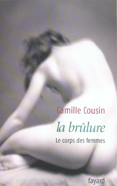 La brûlure. Le corps des femmes