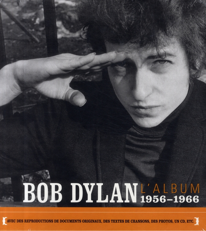 L'Album Bob Dylan 1956-1966. Avec 1 CD audio