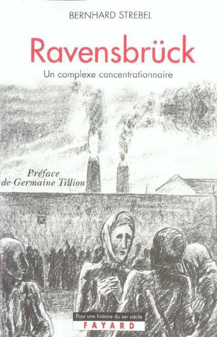Ravensbrück. Un complexe concentrationnaire