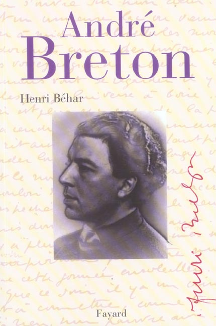 André Breton. Le grand indésirable, Edition revue et augmentée