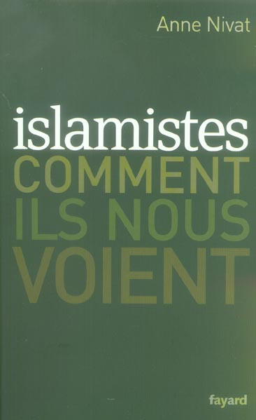 Islamistes. Comment ils nous voient