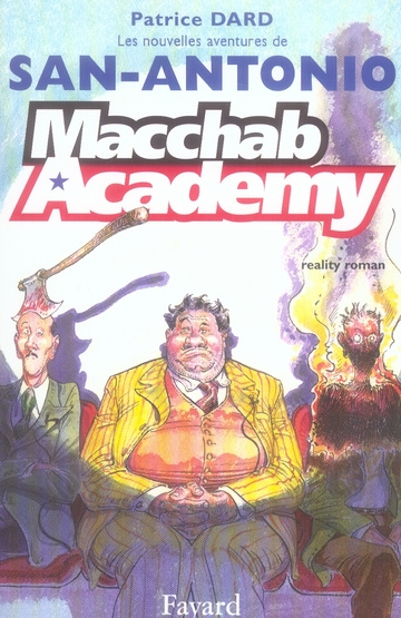 Les nouvelles aventures de San-Antonio : Macchab Academy. Reality roman
