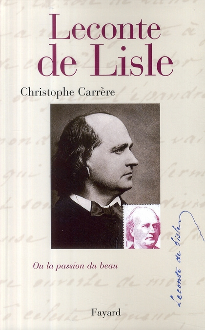 Leconte de Lisle. Ou la passion du beau