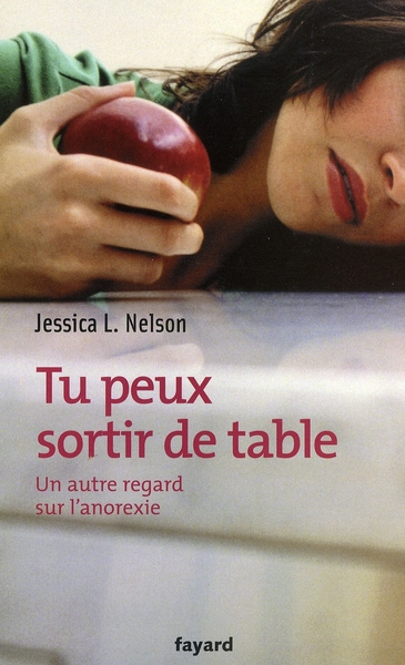 Tu peux sortir de table. Un autre regard sur l'anorexie