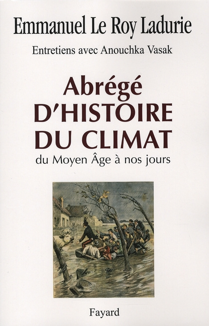 Abrégé d'histoire du climat. Du Moyen Age à nos jours