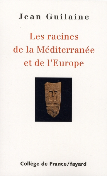 Les racines de la Méditerranée et de l'Europe