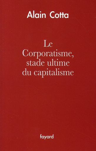Le corporatisme, stade ultime du capitalisme