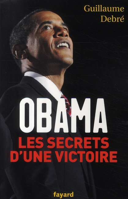 Obama. Les secrets d'une victoire