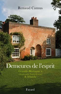 Demeures de l'esprit. Grande-Bretagne Tome 2, Angleterre nord et Ecosse, Irlande