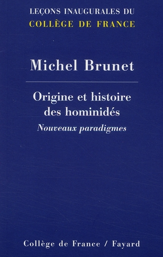 Origine et histoire des hominidés. Nouveaux paradigmes