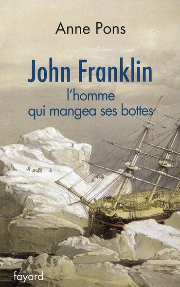 John Franklin. L'homme qui mangea ses bottes