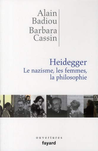 Heidegger. Le nazisme, les femmes, la philosophie