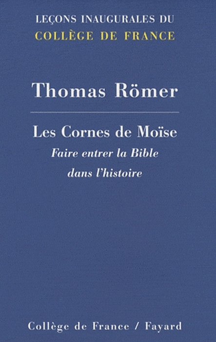 Les Cornes de Moïse. Faire entrer la Bible dans l'histoire